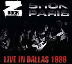 Shok Paris : Z Rock - Live in Dallas 1989
